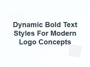 Dynamic Bold Text Styles for Modern Logo Concepts