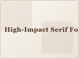Elevate Your Luxury Packaging with High-Impact Serif Fonts